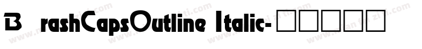 BrashCapsOutline Italic字体转换